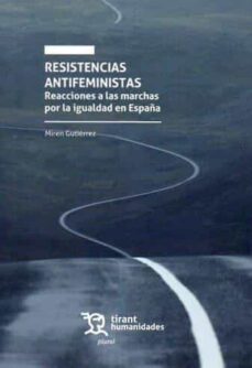 Descarga gratuita de libros de computación. RESISTENCIAS ANTIFEMINISTAS de MIREN GUTIERREZ