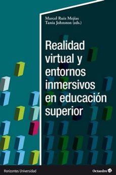 Descarga gratuita de audiolibros en inglés REALIDAD VIRTUAL Y ENTORNOS INMERSIVOS EN EDUCACION SUPERIOR de MARCEL RUIZ MEJIAS, TANIA JOHNSTON 9788419690463 RTF ePub CHM