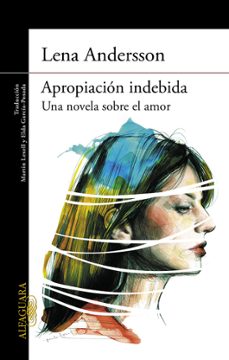 Ebook en pdf descarga gratuita APROPIACIÓN INDEBIDA en español de LENA ANDERSSON FB2 PDB 9788420418063