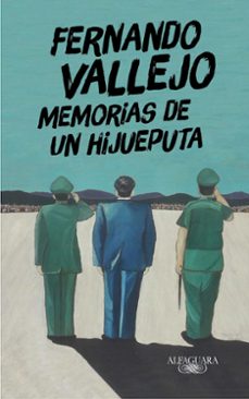 Libro de descargas de audios gratis. MEMORIAS DE UN HIJUEPUTA iBook MOBI ePub (Literatura española) de FERNANDO VALLEJO 9788420438863