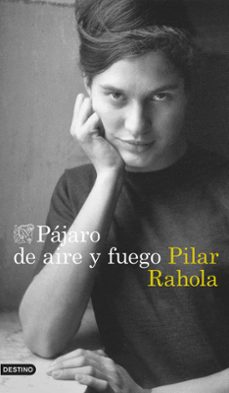 Imagen de PÁJARO DE AIRE Y FUEGO de PILAR RAHOLA