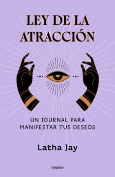 Descargar gratis google libros kindle LEY DE LA ATRACCIÓN en español de LATHA JAY 9788425366963 FB2 CHM iBook