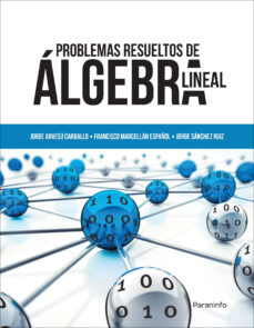 Libros gratis en formato pdf para descargar. PROBLEMAS RESUELTOS DE ALGEBRA LINEAL FB2 MOBI DJVU 9788428335263 (Literatura española)