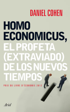 Descargar HOMO ECONOMICUS: EL PROFETA (EXTRAVIADO) DE LOS NUEVOS TIEMPOS gratis pdf - leer online