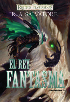 Tienda de libros electrónicos Kindle: EL REY FANTASMA (REINOS OLVIDADOS. TRANSICIONES Nº III) MOBI ePub (Literatura española) 9788448037963 de R.A. SALVATORE