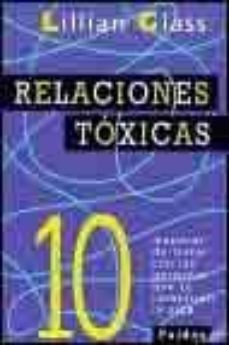 9788449303463 - Relaciones tóxicas 10 maneras de tratar con las personas que te complican la vida (Lillian Glass) - (Audiolibro Voz Humana)