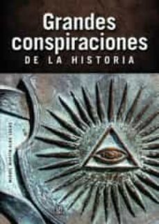 Descargas gratuitas de ibook para ipad GRANDES CONSPIRACIONES DE LA HISTORIA MOBI (Literatura española) 9788466242363