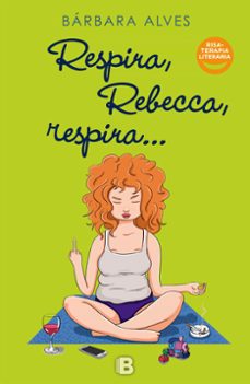 Descargar mobibook RESPIRA, REBECCA, RESPIRA (Literatura española)  de BARBARA ALVES ASCO