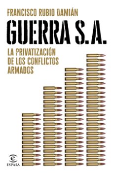 Descargar libros goodreads GUERRA S. A. in Spanish 9788467072563