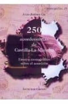 Descargar 250 ACORDEONISTAS DE CASTILLA-LA MANCHA: ENSAYO MONOGRAFICO SOBRE EL ACORDEON gratis pdf - leer online