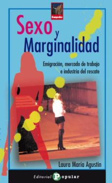 Portada de SEXO Y MARGINALIDAD: EMIGRACION, MERCADO DE TRABAJO E INDUSTRIA DEL RESCATE