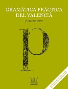 Ebooks es una descarga GRAMATICA PRACTICA DEL VALENCIÀ 9788481313963 MOBI de MONTSERRAT FERRER (Literatura española)