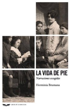 Ebook descargar epub gratis LA VIDA DE PIE de HERMINIA BRUMANA  (Spanish Edition)
