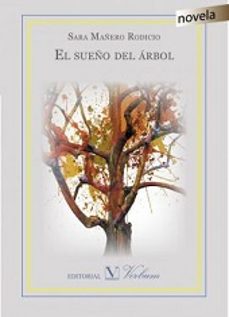 Descarga gratuita de archivos de libros electrnicos EL SUEO DEL ARBOL 9788490741863 (Spanish Edition) ePub MOBI de SARA MAERO RODICIO