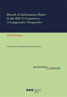 Descarga gratuita de libros de audio en línea BREACH OF INFORMATION DUTIES IN THE B2C E-COMMERCE: A COMPARATIVE PERSPECTIVE in Spanish ePub PDF 9788491234463