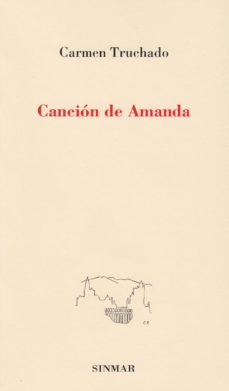 Pdf libros gratis descargables CANCIÓN DE AMANDA 9788494327063 de CARMEN TRUCHADO