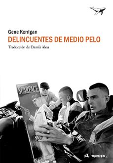 Descarga gratuita de libro en español. DELINCUENTES DE MEDIO PELO  9788494378263