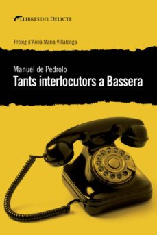 Descargas gratuitas de libros de texto en pdf TANTS INTERLOCUTORS A BASSERA de MANUEL DE PEDROLO 9788494788963
