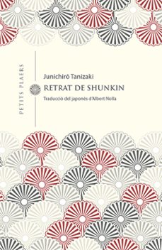 Descargas de libros de texto en pdf RETRAT DE SHUNKIN in Spanish de JUNICHIRO TANIZAKI  9788494990663