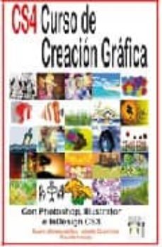 Ibooks para descargar mac CS4 CURSO DE CREACION GRAFICA: CON PHOTOSHOP, ILLUSTRATOR E INDES ING CS4 9788496897663 DJVU in Spanish