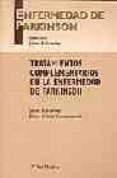Libros gratis en descarga ENFERMEDAD DE PARKINSON: TRATAMIENTOS COMPLEMENTARIOS EN LA ENFER MEDAD DE PARKINSON  9788497510363 en español