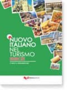 Descarga gratuita de libro en pdf. NUOVO ITALIANO NEL TURISMO: LIBRO DEGLI ESERCIZI (Literatura española)