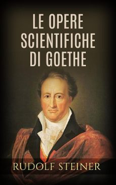 LE OPERE SCIENTIFICHE DI GOETHE EBOOK | RUDOLF STEINER ...