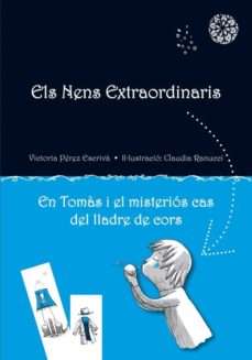 Portada de NENS EXTRAORDINARIS. EN TOMAS I EL MISTERIOS CAS DEL LLADRE DE CO RS