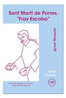 Portada de SANT MART DE PORRES, 'FRAY ESCOBA'