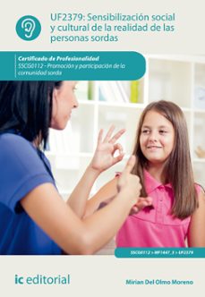 Portada de (I.B.D.) SSCG0112 SENSIBILIZACION SOCIAL Y CULTURAL DE LA REALIDA D DE LAS PERSONAS SORDAS.PROMOCION Y PARTICIPACION DE LA COMUN   IDAD SORDA