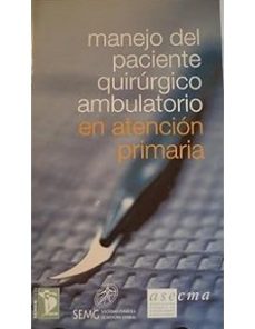 Portada de MANEJO DEL PACIENTE QUIRURGICO AMBULATORIO EN ATENCION PRIMARIA