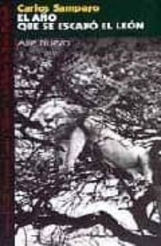 Portada de EL AÑO QUE SE ESCAPO EL LEON