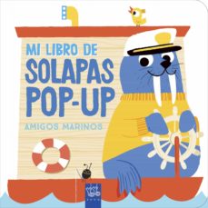 Portada de AMIGOS MARINOS MI LIBRO DE SOLAPAS POP UP