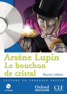 Portada de ARSÈNE LUPIN. LE BOUCHON DE CRISTAL + CD AUDIO