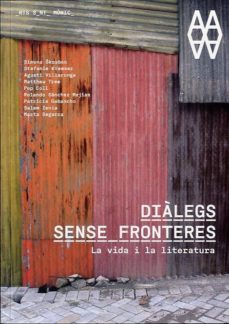 Portada de DIALEG SENSE FRONTERES: LA VIDA I LA LITERATURA