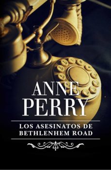Portada de LOS ASESINATOS DE BETHLEHEM ROAD (INSPECTOR THOMAS PITT 10) (EBOOK)
