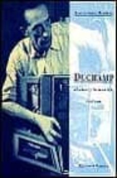 Portada de DUCHAMP. EL AMOR Y LA MUERTE, INCLUSO (3ª ED.)