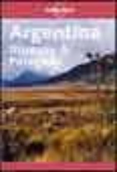 Lonely Planet Argentina y Uruguay 4th Ed. Nueva edicion 