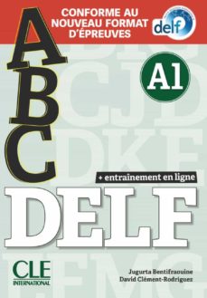 ABC DELF A1 LIVRE + CD + ENTRAINEMENT EN LIGNE - CONFORME AU NOUVEAU FORMA  D EPREUVES | JUGURTA BENTIFRAOUINE | Casa del Libro México