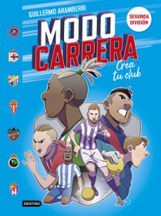 Descarga gratuita de un libro de texto. MODO CARRERA 2. SEGUNDA DIVISIÓN de GUILLERMO ARAMBERRI