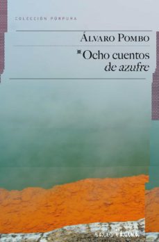 Descargas gratuitas de audiolibros cd OCHO CUENTOS DE AZUFRE PDF iBook in Spanish 9788416148073 de ALVARO POMBO
