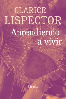 Descargar libros en línea de audio gratis APRENDIENDO A VIVIR (Literatura española) de CLARICE LISPECTOR 9788417151973 