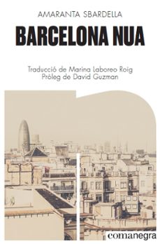 Descargas gratuitas de libros de texto en pdf BARCELONA NUA (CAT) de AMARANTA SBARDELLA RTF en espaol 9788418022173