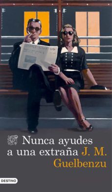 Ipod descarga audiolibros NUNCA AYUDES A UNA EXTRAÑA (Spanish Edition) de JOSE MARIA GUELBENZU 