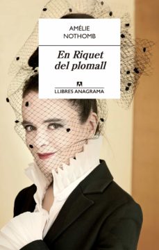 Descargar gratis pdf e libros EN RIQUET DEL PLOMALL de AMELIE NOTHOMB  (Literatura española)