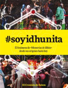 Descarga gratuita de libros de audio mp3 #SOYIDHUNITA: EL FENOMENO DE MEMORIAS DE IDHÚN DESDE SUS ORIGENES HASTA HOY en español