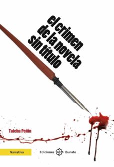 Descargas de audiolibros mp3 gratis en línea EL CRIMEN DE LA NOVELA SIN TITULO (Literatura española) de TAICHA PEÑIN MOBI FB2 9788477684473