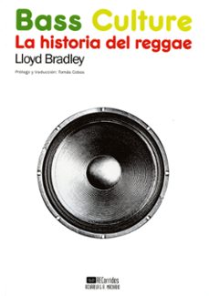 Descargar BASS CULTURE: LA HISTORIA DEL REGGAE gratis pdf - leer online