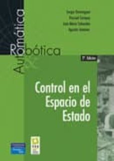 E libro pdf descarga gratis CONTROL EN EL ESPACIO DE ESTADO (2ª ED.) de  9788483222973 