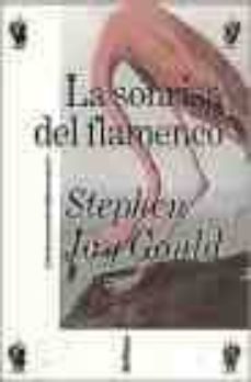 Portada de LA SONRISA DEL FLAMENCO: REFLEXIONES SOBRE HISTORIA NATURAL